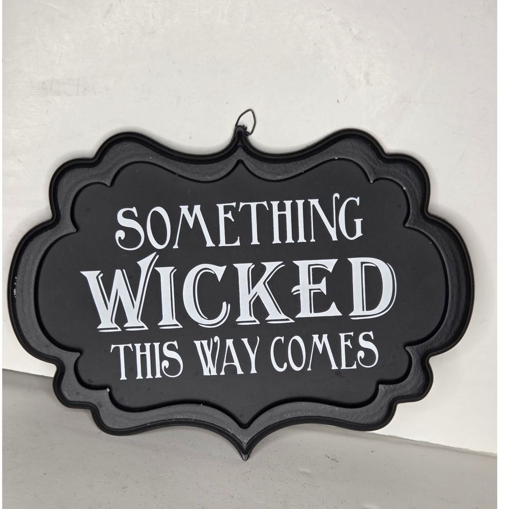 Something Wicked This Way Comes Black Gothic Halloween Wall Sign 12x9